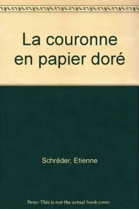 Couverture du produit · La Couronne en papier doré