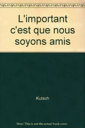 Couverture du produit · L'important c'est que nous soyons amis