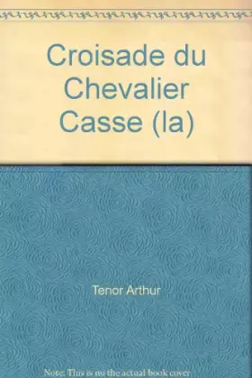 Couverture du produit · La Croisade du Chevalier Casse T1