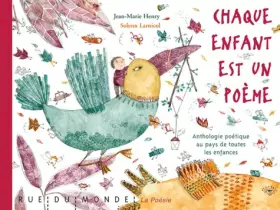 Couverture du produit · Chaque enfant est un poème : Anthologie poétique au pays de toutes les enfances