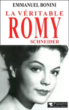 Couverture du produit · La Véritable Romy Schneider