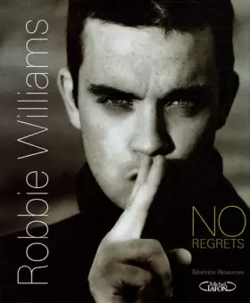 Couverture du produit · Robbie Williams : No regrets
