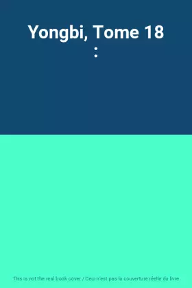 Couverture du produit · Yongbi, Tome 18 :