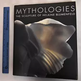 Couverture du produit · Mythologies: The Sculpture of Helaine Blumenfeld