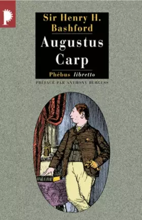 Couverture du produit · Augustus Carp Esq. par lui-même : Ou l'autobiographie d'un authentique honnête homme