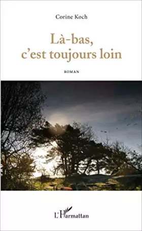 Couverture du produit · Là-bas, c'est toujours loin: Roman