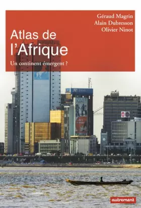 Couverture du produit · Atlas de l'Afrique: Un continent émergent?