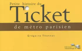 Couverture du produit · Petite histoire du Ticket de métro parisien