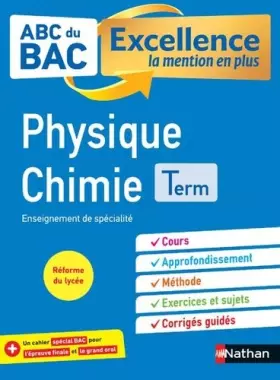 Couverture du produit · Physique-Chimie Terminale - ABC du BAC Excellence - Bac 2023 - Enseignement de spécialité Tle - Cours, Approfondissement, Métho