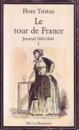 Couverture du produit · Le tour de France : Journal 1843-1844, Tome 1
