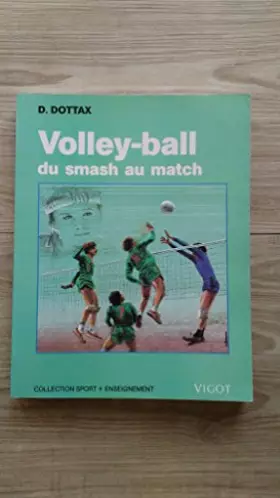 Couverture du produit · Volley-Ball : Du smash au match