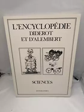 Couverture du produit · L'encyclopédie Diderot et D'Alembert. Sciences
