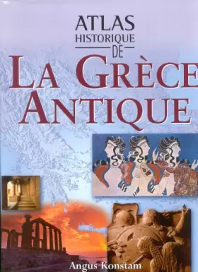 Couverture du produit · Atlas Historique de la Grece Antique