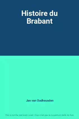 Couverture du produit · Histoire du Brabant