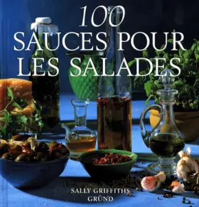 Couverture du produit · 100 sauces pour les salades