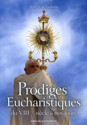 Couverture du produit · Prodiges Eucharistiques