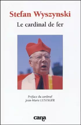 Couverture du produit · Stefan Wyszynski : Le Cardinal de fer