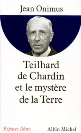 Couverture du produit · Teilhard de Chardin et le mystère de la terre