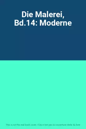 Couverture du produit · Die Malerei, Bd.14: Moderne
