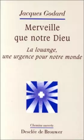 Couverture du produit · Merveille que notre Dieu : La Louange, une urgence pour notre monde