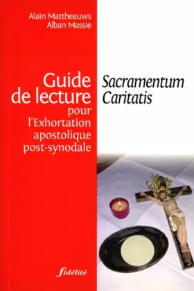 Couverture du produit · Guide de Lecture pour l'Exhortation Apostolique Post Synodale Sacramentum Caritatis