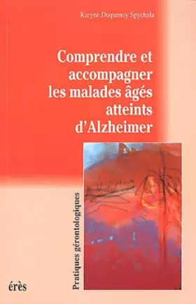 Couverture du produit · Comprendre et accompagner les malades âgés atteints d'Alzheimer
