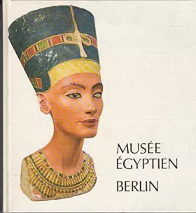 Couverture du produit · MUSÉE ÉGYPTIEN BERLIN