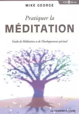 Couverture du produit · Pratiquer la méditation : Guide de Méditation et de Développement Spirituel (1CD audio)