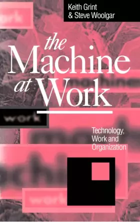 Couverture du produit · The Machine at Work: Technology, Work, and Organization