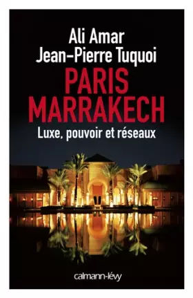 Couverture du produit · Paris-Marrakech: Luxe, pouvoir et réseaux