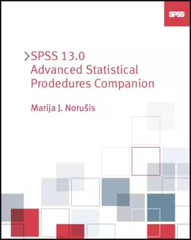 Couverture du produit · Spss 13.0 Advanced Statistical Procedures Companion