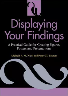Couverture du produit · Displaying Your Findings: A Practical Guide for Presenting Figures, Posters, and Presentations