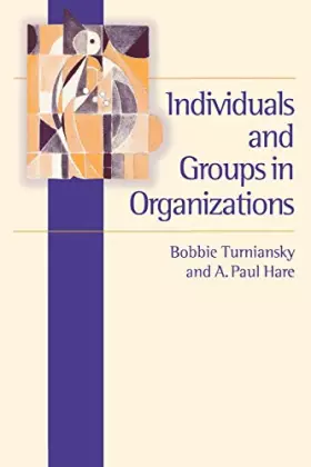 Couverture du produit · Individuals and Groups in Organizations