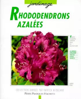 Couverture du produit · Rhododendrons et azalées: Des variétés pour le balcon, la terrasse et le jardin...