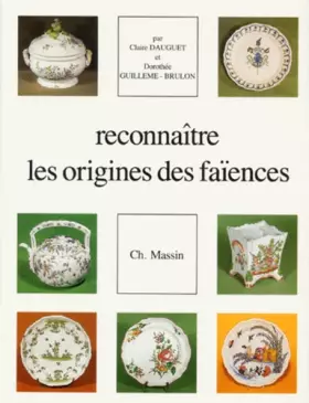 Couverture du produit · Reconnaître les faïences françaises aux XVIIe et XVIIIe siècles en France