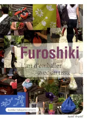 Couverture du produit · Furoshiki : L'art d'emballer avec du tissu