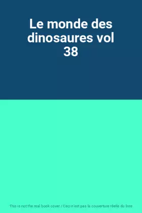 Couverture du produit · Le monde des dinosaures vol 38