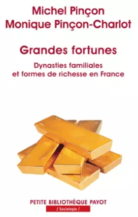 Couverture du produit · Grandes fortunes : Dynasties familiales et formes de richesses en France