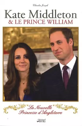Couverture du produit · Kate Middleton et le prince William : La nouvelle princesse d'Angleterre
