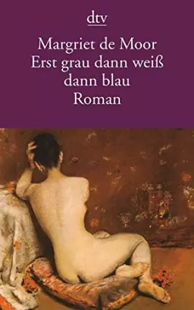 Couverture du produit · Erst Grau, Dann Weifs, Dann Blau