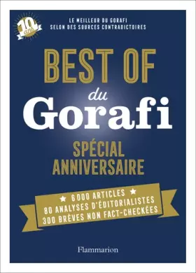 Couverture du produit · Best of du Gorafi - Spécial anniversaire: Le meilleur du Gorafi selon des sources contradictoires