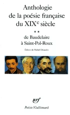 Couverture du produit · Anthologie de la poésie française du XIXᵉ siècle (Tome 2-De Baudelaire à Saint-Pol-Roux)