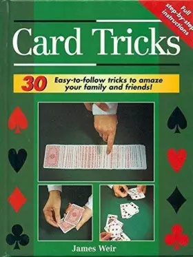 Couverture du produit · Card Tricks: 30 easy-to-follow tricks to amaze your family and friends!