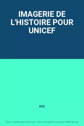 Couverture du produit · IMAGERIE DE L'HISTOIRE POUR UNICEF