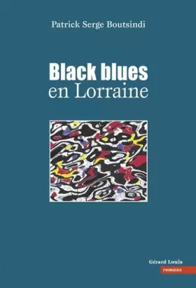 Couverture du produit · Black blues en Lorraine