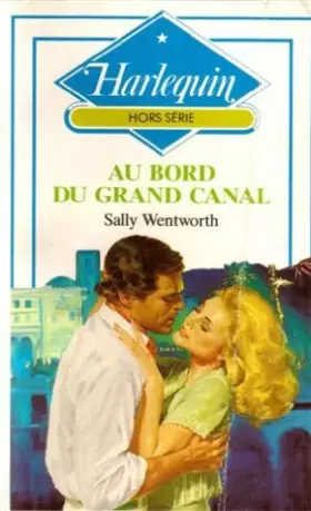 Couverture du produit · Au bord du grand canal : collection : Harlequin hors série n° HS