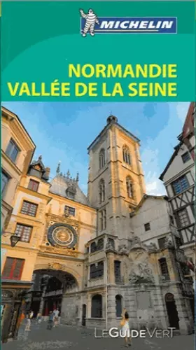Couverture du produit · Guide Vert Normandie, Vallée de la Seine Michelin