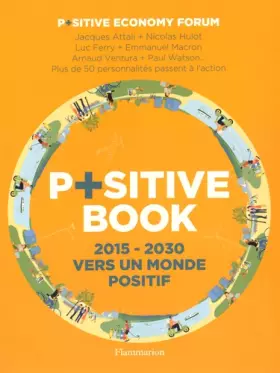 Couverture du produit · Positive Book : 2015-2030 Vers un monde positif
