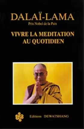 Couverture du produit · Vivre la mÿ©ditation au quotidien