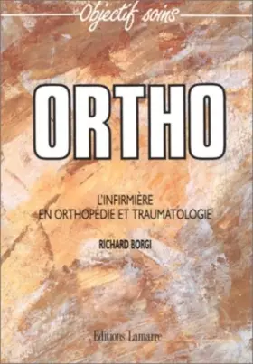 Couverture du produit · Ortho : L'infirmière en orthopédie et traumatologie